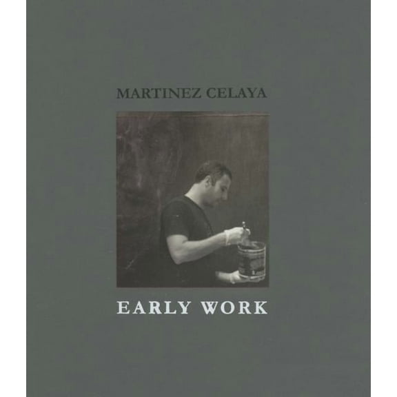 Martinez Celaya: Early Work, (Hardcover)
