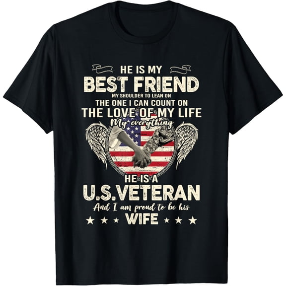 He Is My Best Friends Proud US Veteran Wife Saying T-ShirtMen and women, Black T-shirt, size: Extra large