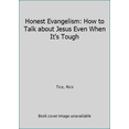 thumbnail image 1 of Pre-Owned Honest Evangelism: How to Talk about Jesus Even When It's Tough (Paperback) 190991939X 9781909919396, 1 of 1