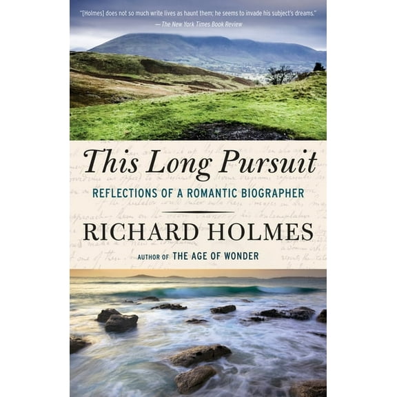 This Long Pursuit: Reflections of a Romantic Biographer, (Paperback)