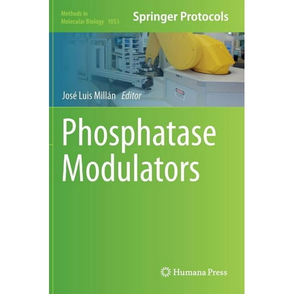Methods in Molecular Biology Phosphatase Modulators, Book 1053, (Hardcover)
