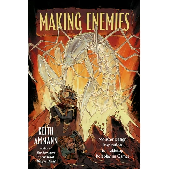 The Monsters Know What They're Doin Making Enemies: Monster Design Inspiration for Tabletop Roleplaying Games, Book 5, (Hardcover)