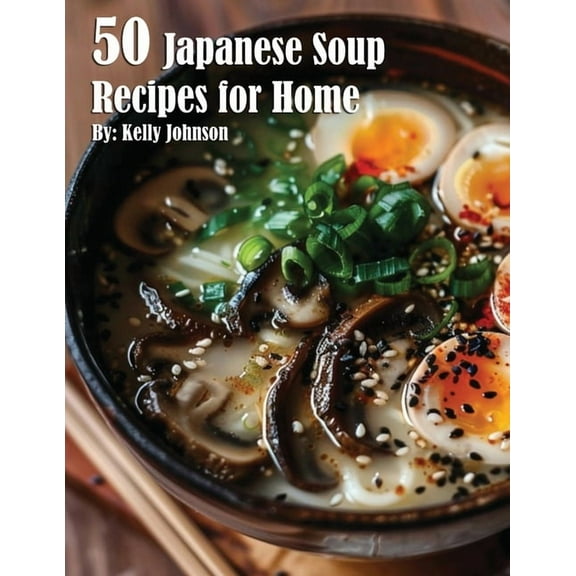 50 Japanese Soup Recipes for Home, (Paperback)