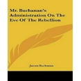 thumbnail image 1 of l'Administration de M. Buchanan à la Veille de la Rébellion, 1 of 1