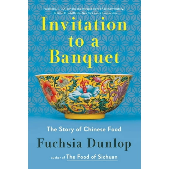 Invitation to a Banquet: A History of Chinese Food, (Paperback)
