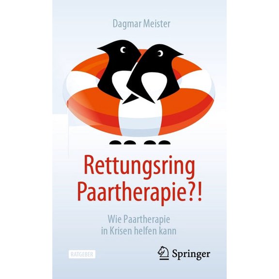 Rettungsring Paartherapie?!: Wie Paartherapie in Krisen Helfen Kann, (Paperback)
