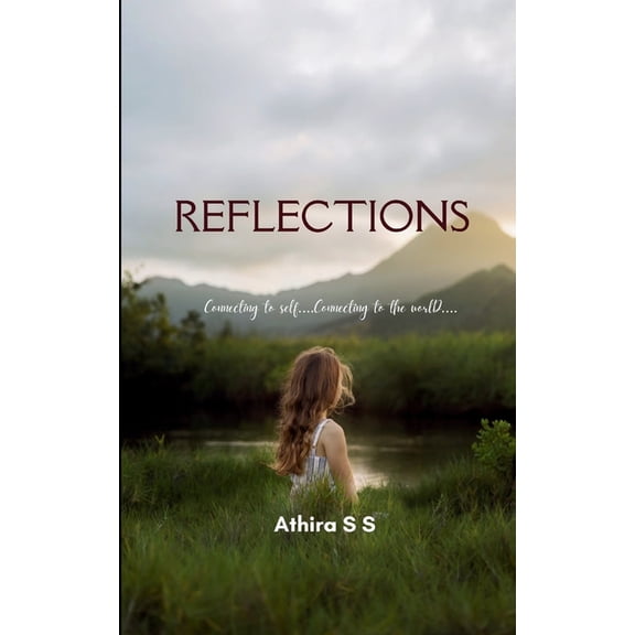 REFLECTIONS Connecting to self.... connecting to the world...., (Paperback)