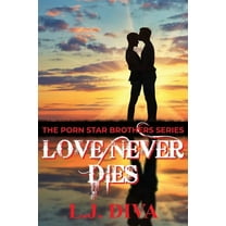 The Porn Star Brothers: Love Never Dies (Series #7) (Paperback)