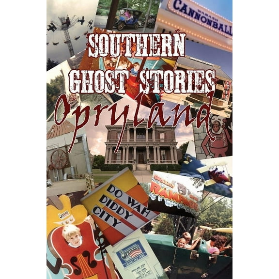 Southern Ghost Stories: Opryland, (Paperback)