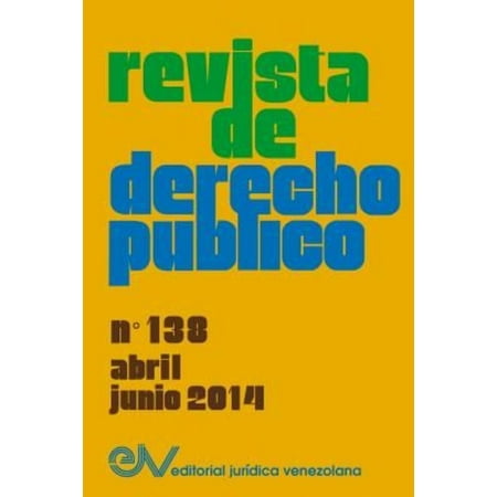 Revista de Derecho Publico (Venezuela) No. 138, Abril - Junio 2014