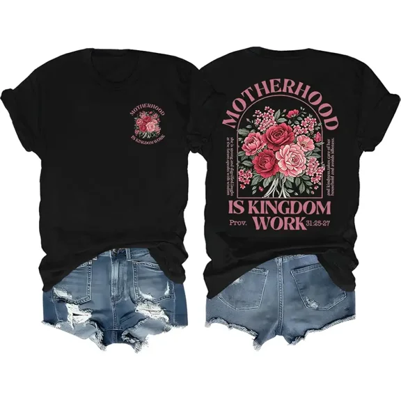 Motherhood Is Kingdom Work Christian T-Shirt Retro Floral Women's Tee Spiritual Rose Graphic Proverbs 31 Top Inspirational Faith Apparel