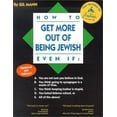 thumbnail image 1 of Pre-Owned How to Get More Out of Being Jewish Even If:: A. You Are Not Sure You Believe in God, B. You Think Going to Synagogue Is a Waste of Time, C. You Thin... (Paperback) 0965170918 9780965170918, 1 of 1