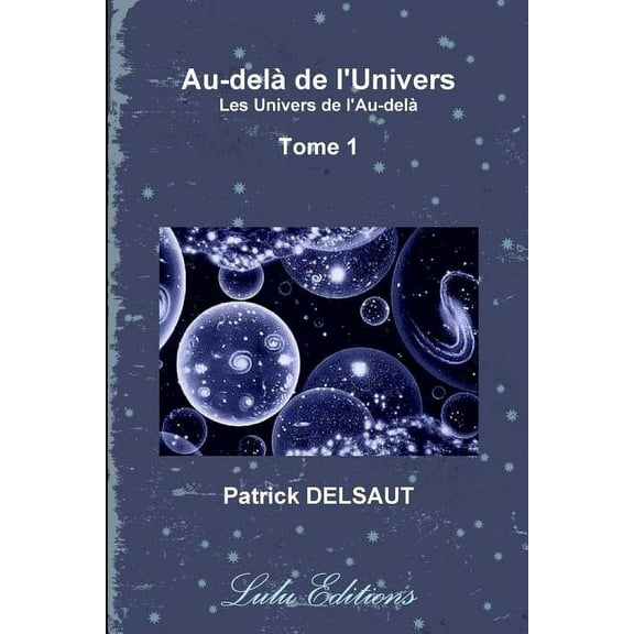 Au-delàde l'Univers - Tome 1 (Noir et Blanc): Les Univers de l'Au-delà, (Paperback)