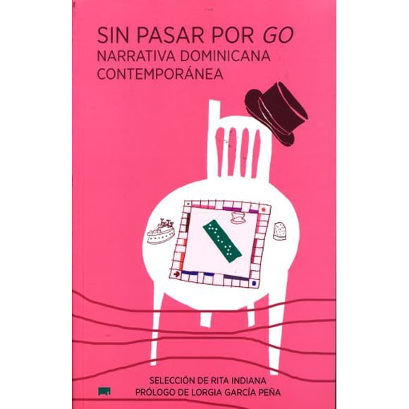 SIN PASAR POR GO ELEFANTA EDITORIAL Narrativa Dominicana Contemporanea RITA INDIANA