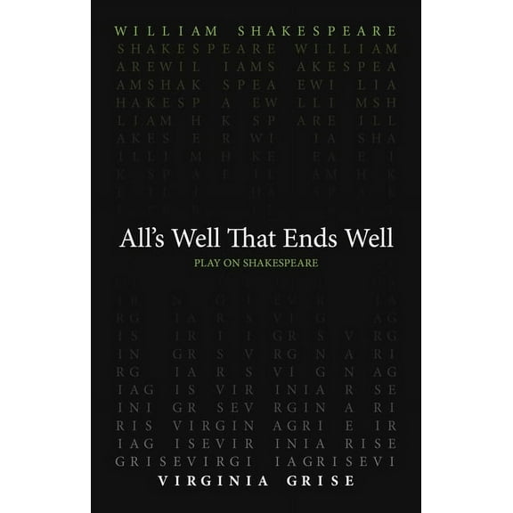 Play on Shakespeare: All's Well That End's Well (Paperback)