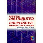 Designing Distributed and Cooperative Information Systems (Information Systems Engineering Series), Used [Paperback]
