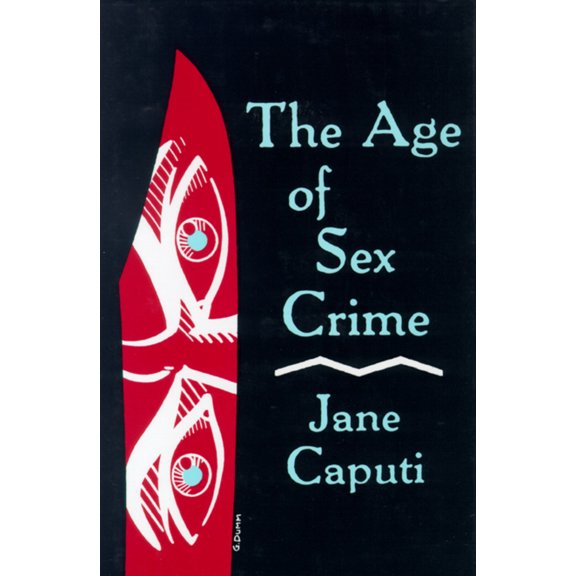 Pre-Owned Age of Sex Crime (Hardcover) 0879723858 9780879723859