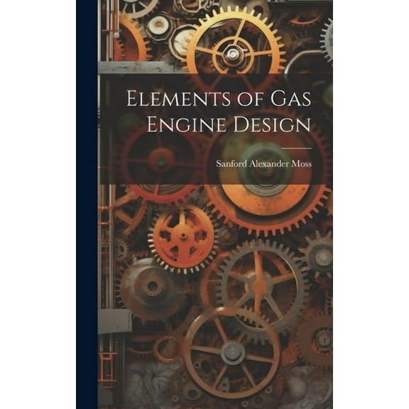 Elements of gas Engine Design (Hardcover)