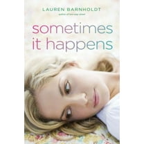 Pre-Owned Sometimes It Happens (Hardcover) 144241314X 9781442413146