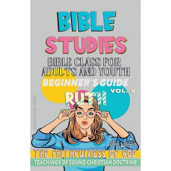 Bible Class from Scratch Bible Class for Adults and Youth: Beginner's Guide: Ruth, Book 8, (Paperback)