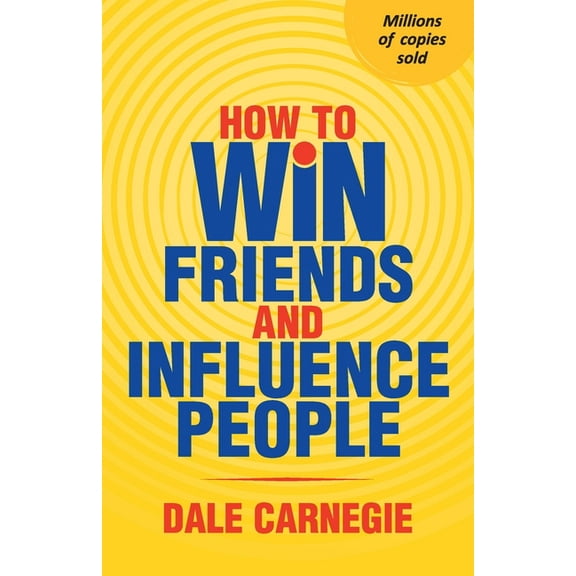 How To Win Friends And Influence People, (Paperback)