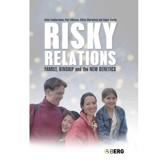 Risky Relations: Family, Kinship and the New Genetics, (Hardcover)