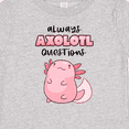 thumbnail image 4 of Inktastic Always Axolotl Questions Cute Curious Axolotl Boys or Girls Baby T-Shirt, 4 of 5