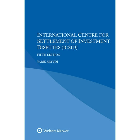 International Centre for Settlement of Investment Disputes (ICSID), (Paperback)