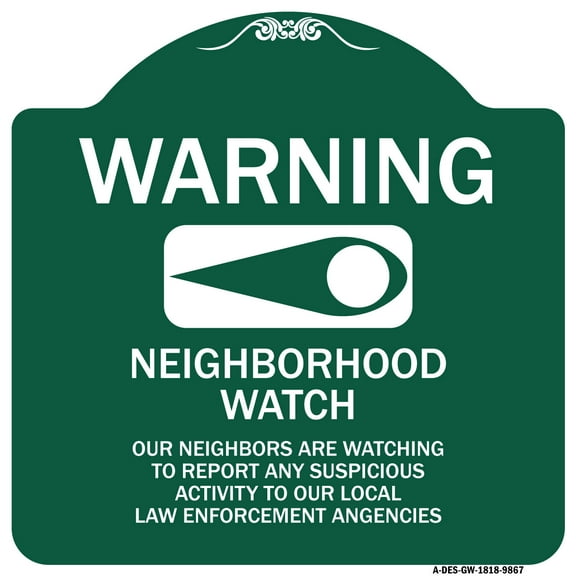 SignMission Designer Series Sign - Warning - Our Neighbors Are Watching | Green & White 18" X 18" Heavy-Gauge Aluminum Architectural Sign | Protect Your Business & Municipality | Made