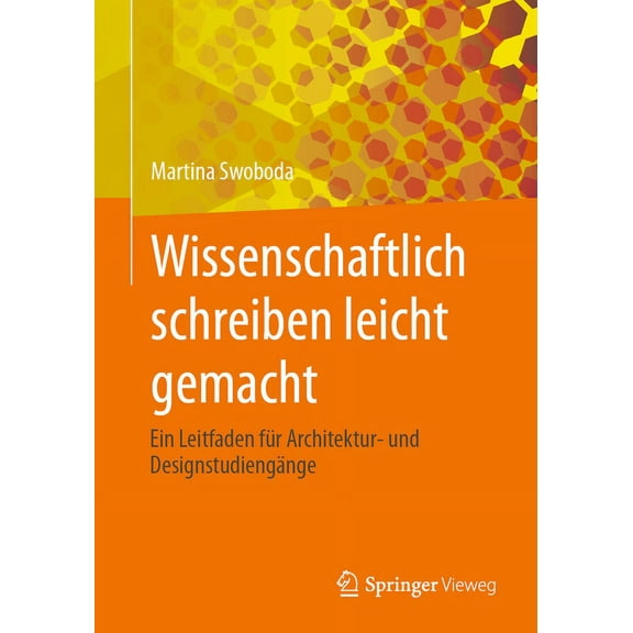 Wissenschaftlich Schreiben Leicht Gemacht: Ein Leitfaden Für Architektur- Und Designstudiengänge, (Paperback)