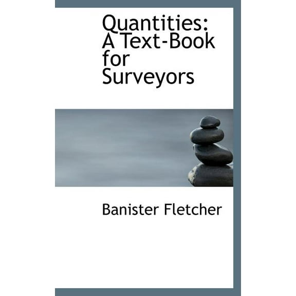 Quantities : A Text-Book for Surveyors (Hardcover)