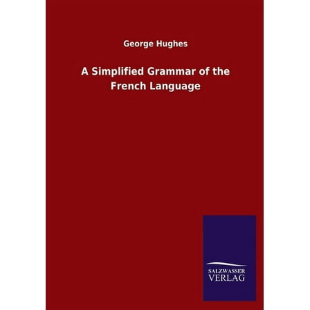 A Simplified Grammar of the French Language (Paperback)