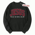 thumbnail image 3 of Unisex Christian Sweatshirt, "Jesus The Way The Truth The Life" Bible Verse Crewneck Sweater, Faith-Based Religious Pullover, Inspirational Streetwear, Sizes S–5XL, 3 of 7