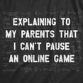 thumbnail image 2 of Mens Explaining to My Parents That I Cant Pause An Online Game T Shirt Funny Video Gamer Equations Joke Tee for Guys Graphic Tees, 2 of 9