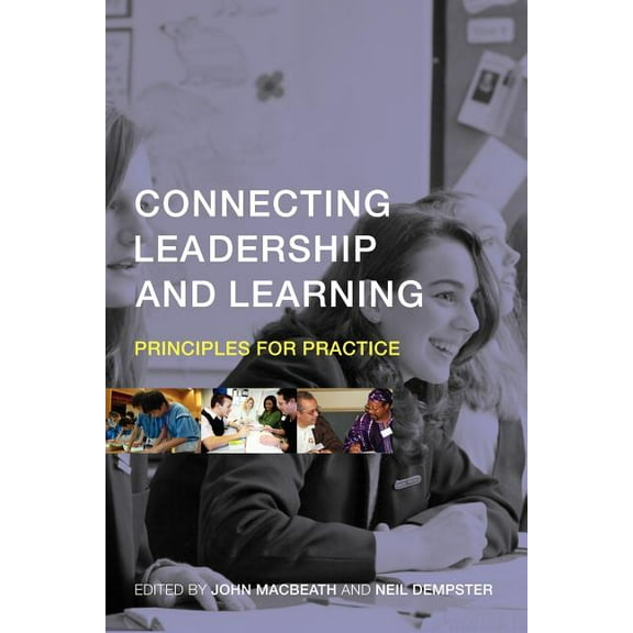 Connecting Leadership and Learning: Principles for Practice, (Paperback)