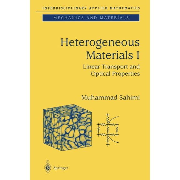 Interdisciplinary Applied Mathematics Heterogeneous Materials I: Linear Transport and Optical Properties, Book 22, (Paperback)