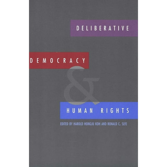 Deliberative Democracy and Human Rights, (Paperback)