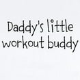 thumbnail image 2 of CafePress - Daddys Little Workout Buddy Body Suit - Baby Light Bodysuit, Size Newborn - 24 Months, 2 of 4