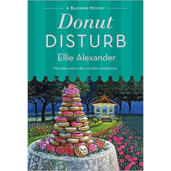 Donut Dérange: un Mystère de Boulangerie (un Mystère de Boulangerie, 15) Broché du Marché de Masse – 2022 par Ellie Alexander