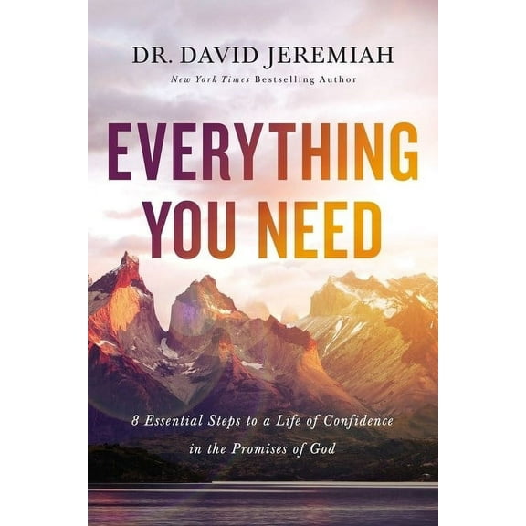 Everything You Need: 8 Essential Steps to a Life of Confidence in the Promises of God (Hardcover)