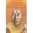 thumbnail image 1 of Pre-Owned Holder of the White Lotus: The Lives of the Dalai Lama (Hardcover) 0316859885 9780316859882, 1 of 1