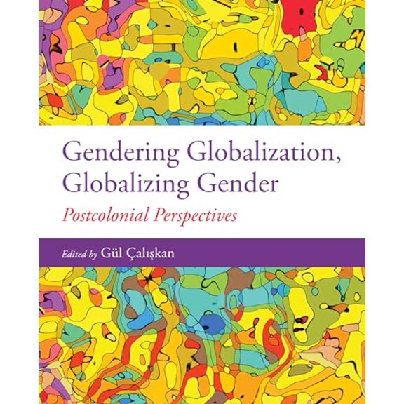 Pre-Owned Gendering Globalization, Globalizing Gender: Postcolonial Perspectives, 9780199030729, 0199030723, Paperback, Illustrated edition