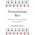 thumbnail image 3 of Testosterone Rex: Myths of Sex, Science, and Society, (Paperback), 3 of 3