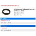 thumbnail image 2 of Drive Axle Seal - Compatible with 2007 - 2018 ES350 2008 2009 2010 2011 2012 2013 2014 2015 2016 2017, 2 of 2