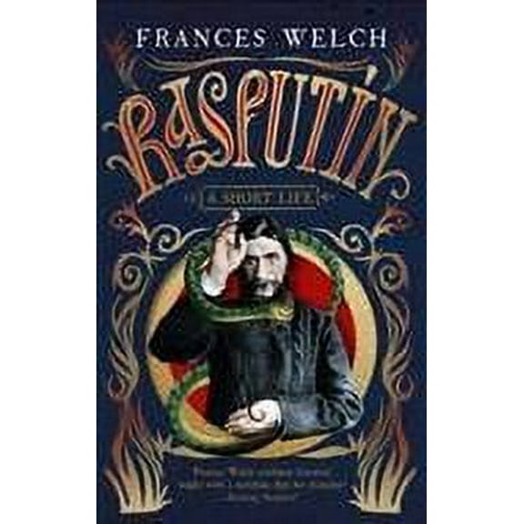 Rasputin : A Short Life