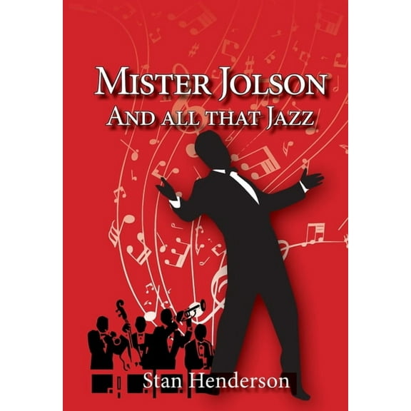 Mister Jolson and all that Jazz, (Paperback)