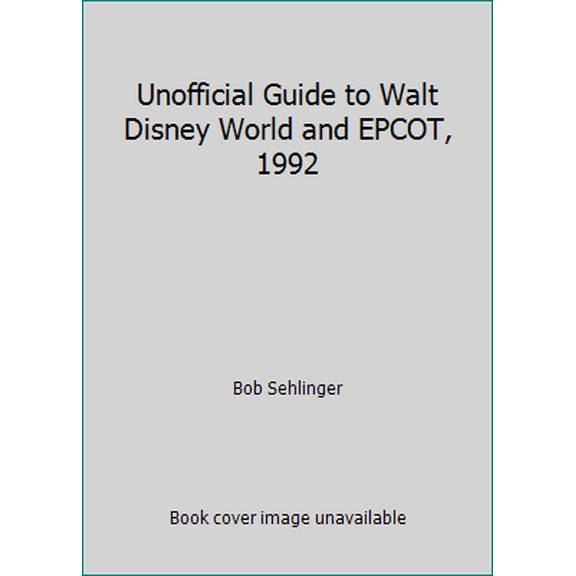 Pre-Owned Unofficial Guide to Walt Disney World and EPCOT, 1992 (Paperback) 0139510478 9780139510472