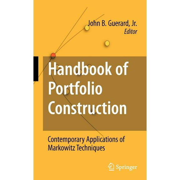 Handbook of Portfolio Construction: Contemporary Applications of Markowitz Techniques, (Hardcover)