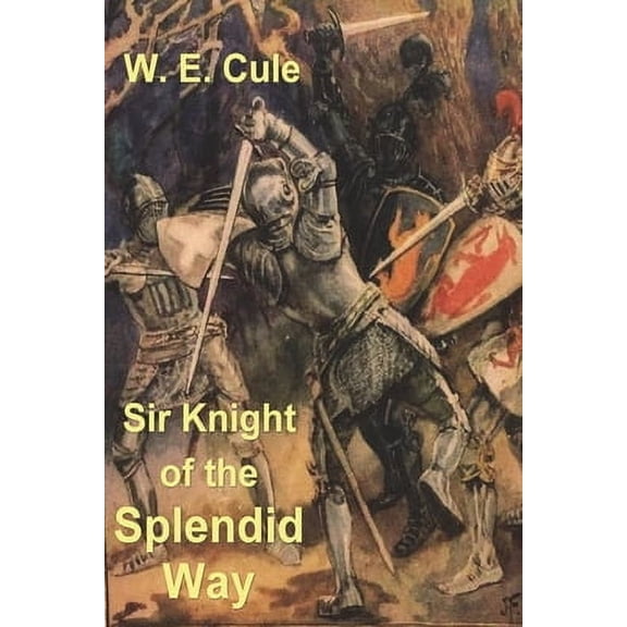 Sir Knight of the Splendid Way (Paperback)