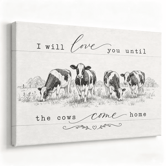 Cow Wall Art Canvas - Rustic Farmhouse Cow Picture with Quote "I Will Love You Until The Cows Come Home" for Living Room Bedroom Decor,12×8